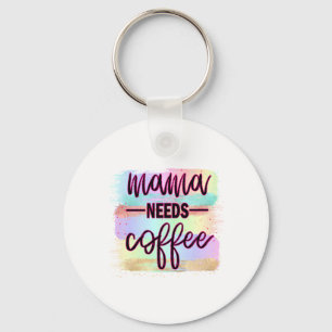 Porte-clés Mother Gift Mama Needs Coffee