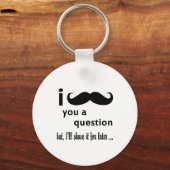 Porte-clés Mustache You a Question Cadeaux (Recto)