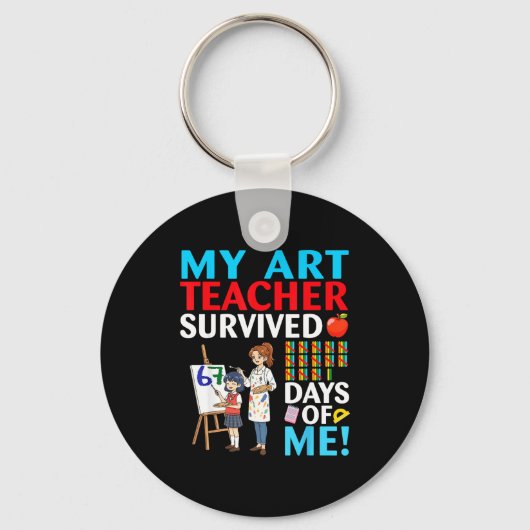 Porte-clés My Art Teacher Survived 67 Days Of Me Student Back (Recto)