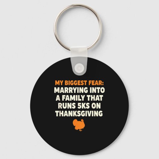 Porte-clés My Biggest Fear_ Marrying Into A Family That Runs  (Recto)