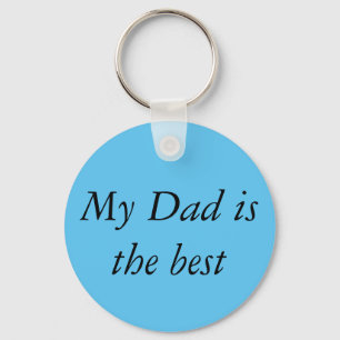 Porte-clés My dad is the best