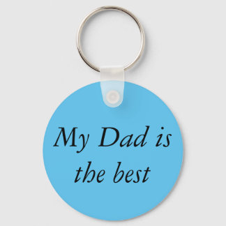 Porte-clés My dad is the best