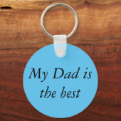 Porte-clés My dad is the best (Recto)