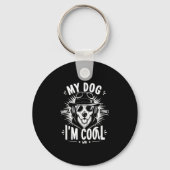 Porte-clés My Dog Thinks I'm Cool    (Recto)