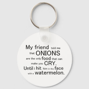 Porte-clés "My Friend Told Me" Key Chain