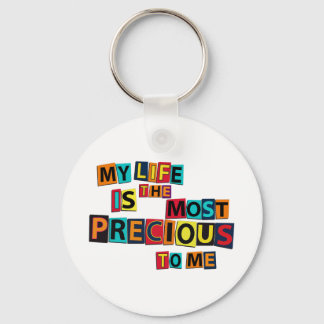 Porte-clés My Life Is The Precious To Me