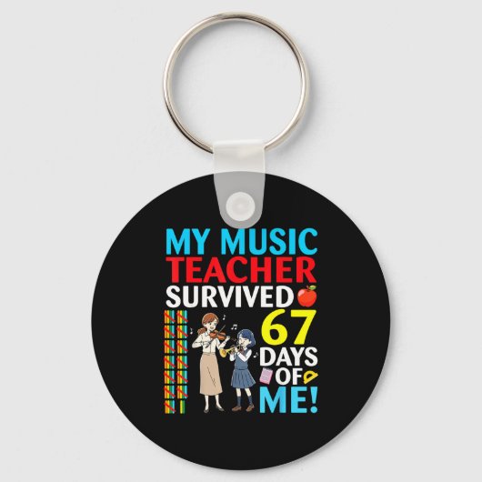 Porte-clés My Music Teacher Survived 67 Days Of Me Student Ba (Recto)