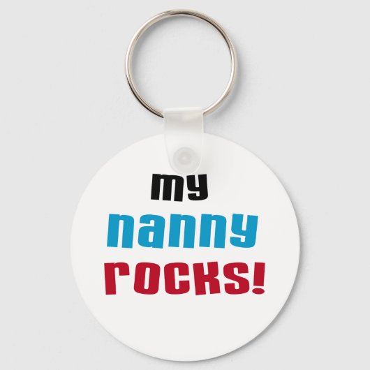 Porte-clés My Nanny Rocks T-shirts et cadeaux (Recto)