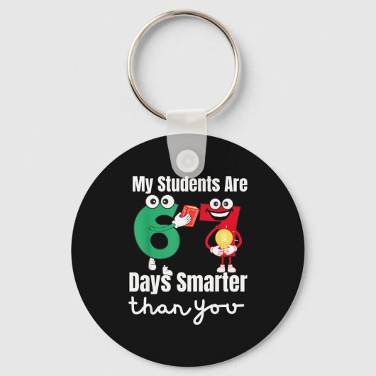 Porte-clés My Students Are 67 Days Smarter Than You (Recto)