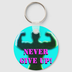 Porte-clés N'abandonnez jamais le Porte - clé