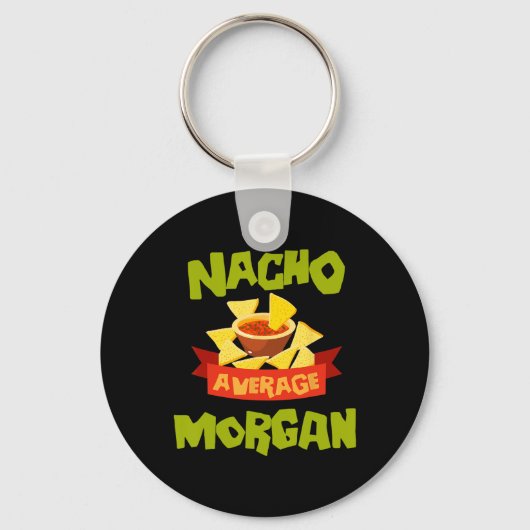 Porte-clés Nacho Average Morgan Funny Birthday Personalized N (Recto)