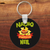 Porte-clés Nacho Average Neil Funny Birthday Personalized (Recto)