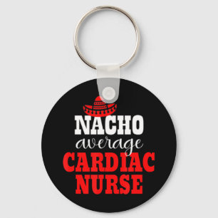 Porte-clés Nacho Moyenne Cardiaque Infirmière Mexicaine Funny