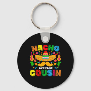 Porte-clés Nacho Moyenne Cousin Funny Mexicain Cinco De Mayo