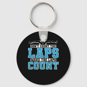 Porte-clés Nage Don't Count The Laps Make The Laps Count