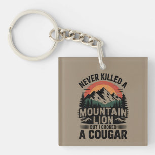Porte-clés N'ai jamais tué un lion de montagne mais j'ai étra