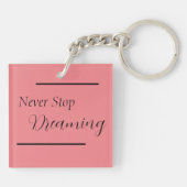 Porte-clés "N'arrêtez jamais de rêver" Phrase Noir (Dos)