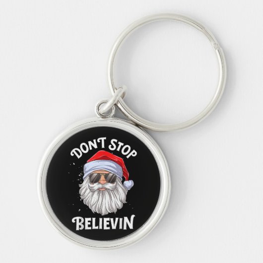 Porte-clés N'arrêtez pas Believin Père Noël Funny Christmas (Devant)