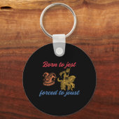 Porte-clés Né À Jest Forcé À Joust Design (Recto)