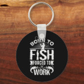 Porte-clés Né À Poisson Mais Forcé À Travailler Drôle Quot De (Recto)