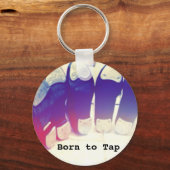 Porte-clés Né à Tap Dance Porte - clé (Recto)