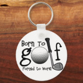 Porte-clés Né au golf, forcé à travailler (Recto)