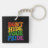 Porte-clés Ne cachez pas votre fierté LGBTQ Queer Pride (Dos)