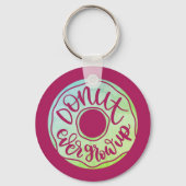 Porte-clés Ne Cède Jamais À La Croissance (Recto)