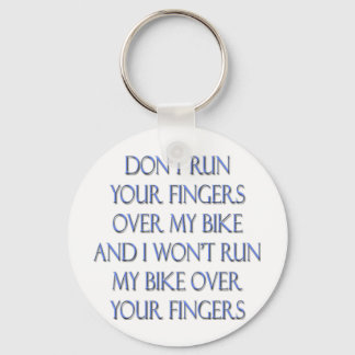 Porte-clés Ne courez pas vos doigts sur mon vélo et...