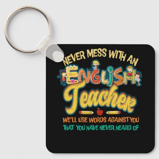 Porte-clés Ne Jamais Mess Avec Un Enseignant Anglais Funny Gr (Recto)