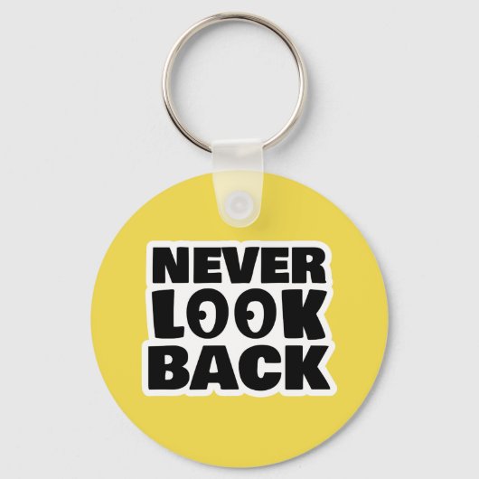 Porte-clés Ne jamais regarder en arrière (Recto)