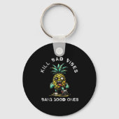 Porte-clés Ne Kill Bad Vibes Bang Good Ones (Recto)