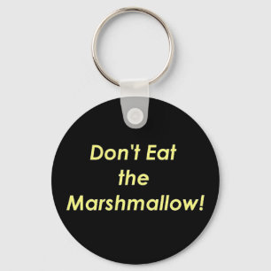Porte-clés Ne mangez pas le Marshmallow !