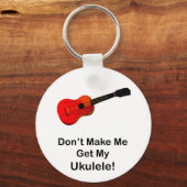 Porte-clés Ne me fais pas chercher mon Ukulele ! (Recto)