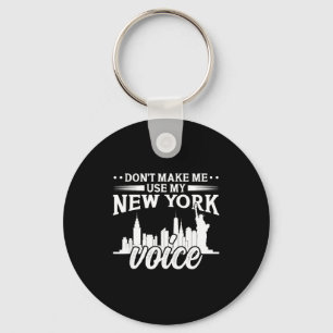 Porte-clés Ne me faites pas utiliser ma voix de New York drôl