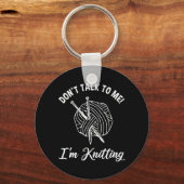 Porte-clés Ne me parle pas ! Je suis Tricot (Recto)