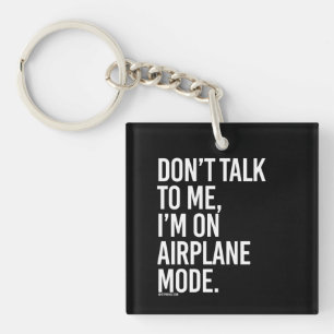 Porte-clés Ne me parlez pas, je suis sur le mode d'avion --