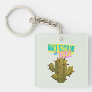 Porte-clés Ne me touchez pas, je suis un cactus