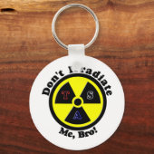 Porte-clés Ne m'irradie pas, mon pote ! (Recto)