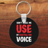 Porte-clés Ne m'oblige pas à utiliser ma voix de maman de bas (Recto)