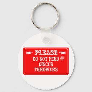 Porte-clés Ne Pas Alimenter Les Throwers Discus