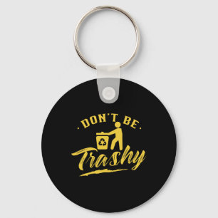Porte-clés Ne pas être Trashy Recycling Jour des terres Envir