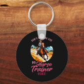 Porte-clés Ne Pas Me Faire Utiliser Mon Entraîneur De Cheval  (Recto)