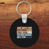 Porte-clés Ne Perdez Pas Votre Temps Sur Moi Pour Chirer La V (Recto)