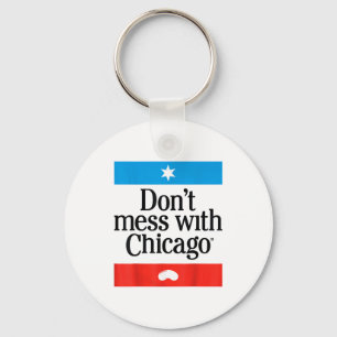 Porte-clés Ne plaisante pas avec Chicago