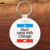 Porte-clés Ne plaisante pas avec Chicago (Recto)