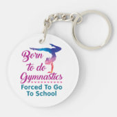 Porte-clés Né pour faire de la gymnastique forcé d'aller à l' (Dos)