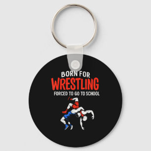 Porte-clés Né pour la lutte scolaire forcée Funny Wrestler Te