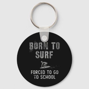 Porte-clés Né pour surfer drôle j'étais distanciation sociale