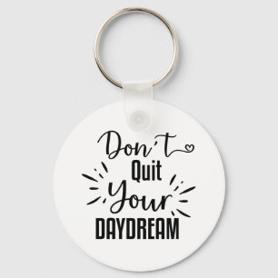 Porte-clés Ne quittez pas votre rêve